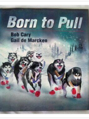 Born to Pull Sled Dogs Racing Pfeifer-Hamilton 1st 1999 HC
